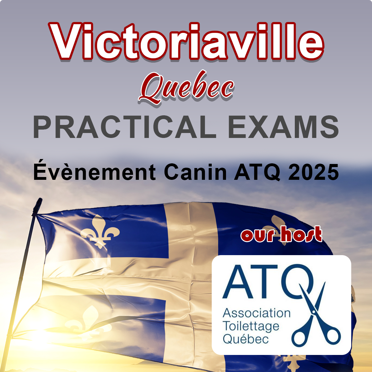 VICTORIAVILLE, QC OCT 4-6 PRACTICAL EXAMS